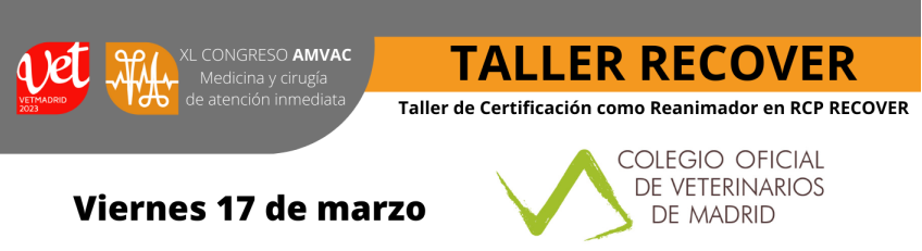 XL CONGRESO AMVAC. TALLER CERTIFICACION COMO REANIMADOR EN RCP RECOVER. ¡PLAZAS LIMITADAS! 10% DESCUENTO COLEGIADOS MADRID
